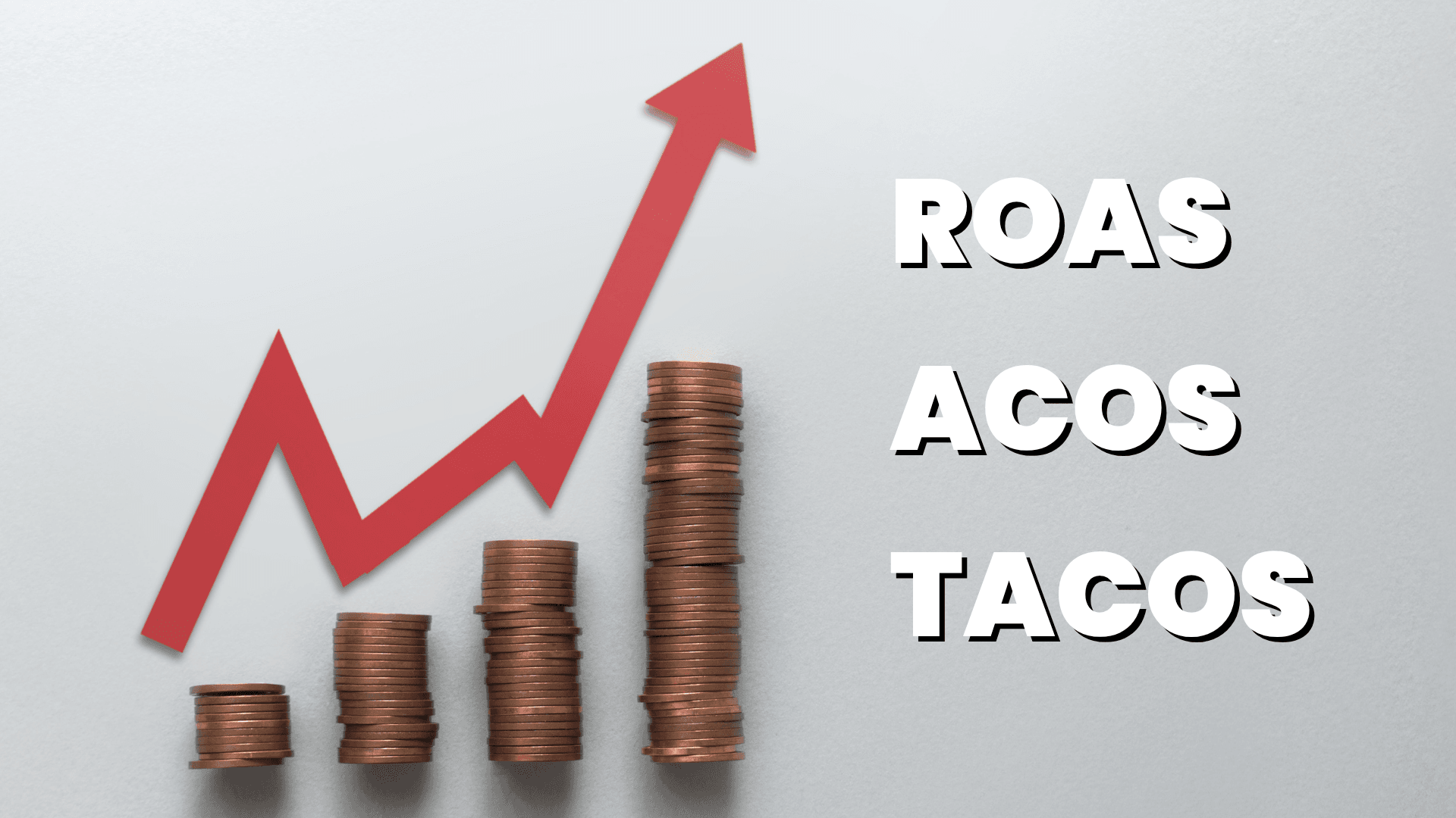ACOS vs TACOS vs ROAS en Amazon: ¿qué significan estas métricas?