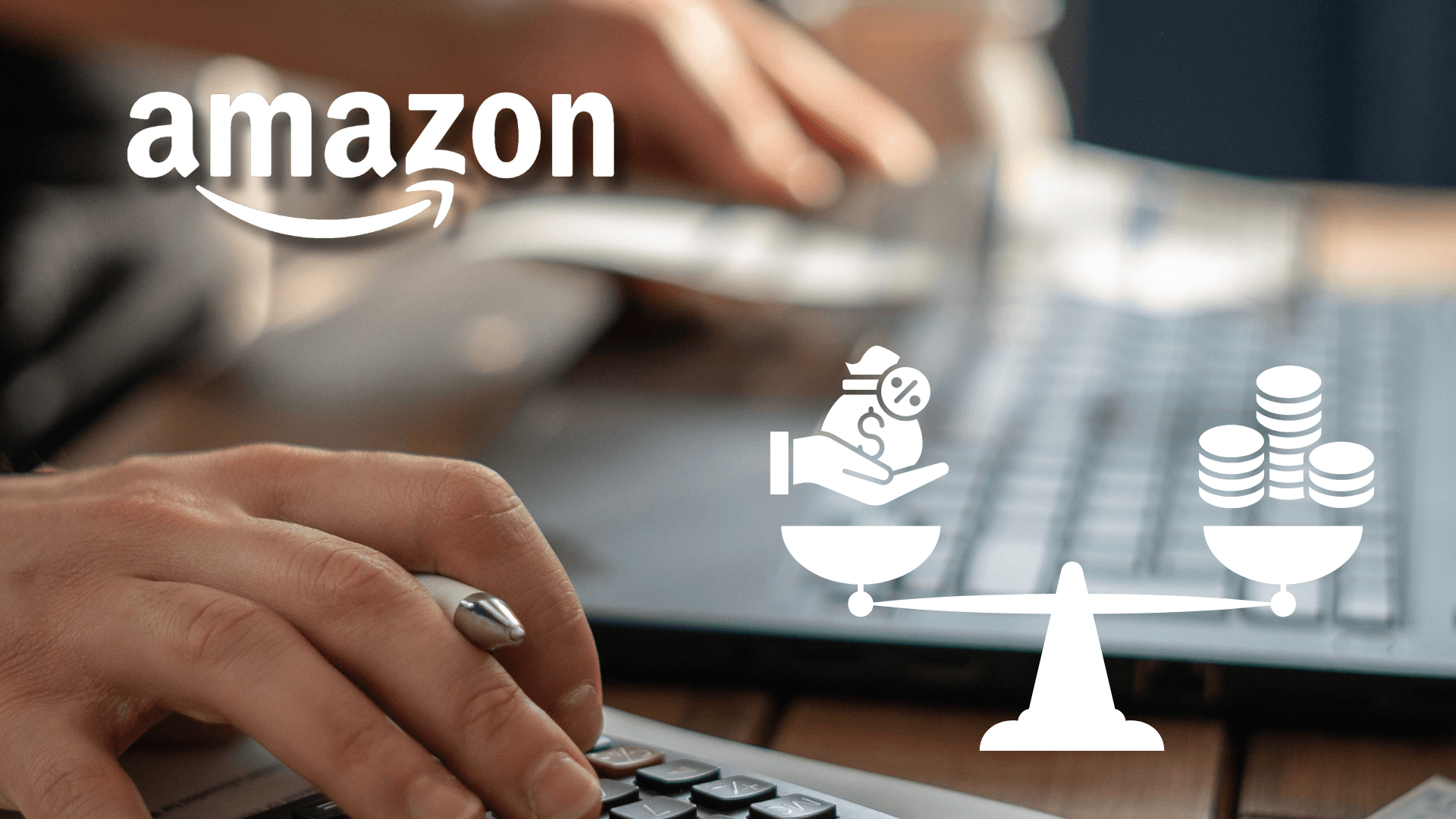 Amazon – Comisiones, tarifas y costes de venta que debes conocer