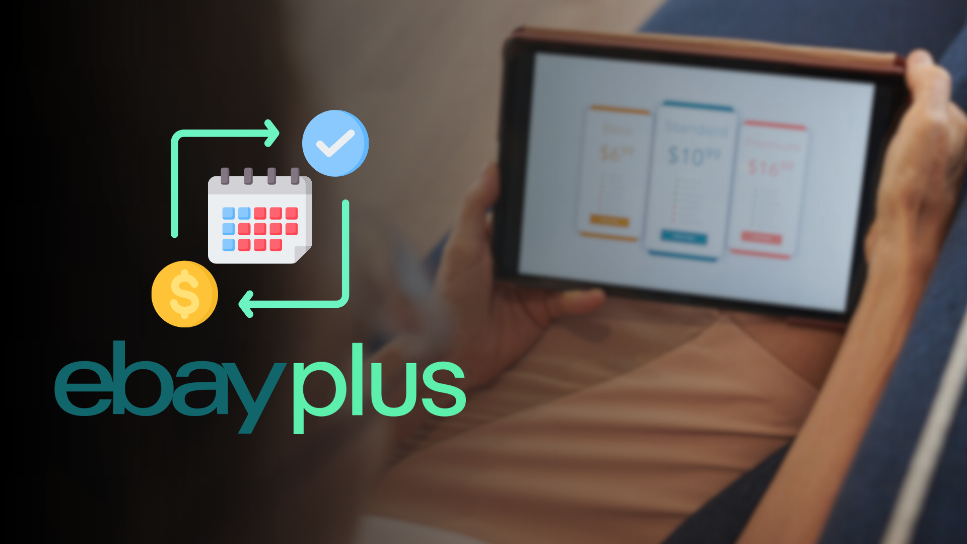 Texto eBay Plus con iconos de calendario y moneda; al fondo, manos con una tableta que muestra precios de suscripción