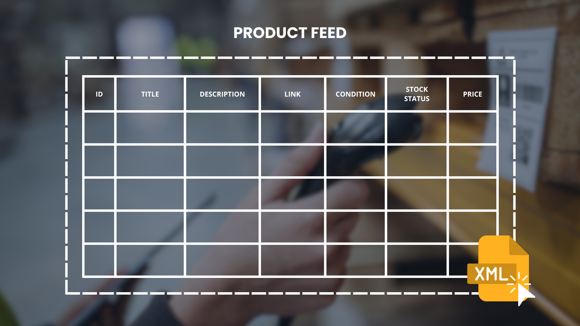 Plantilla de feed de productos: tabla con columnas ID, title, description, link, condition, stock status, price e icono XML